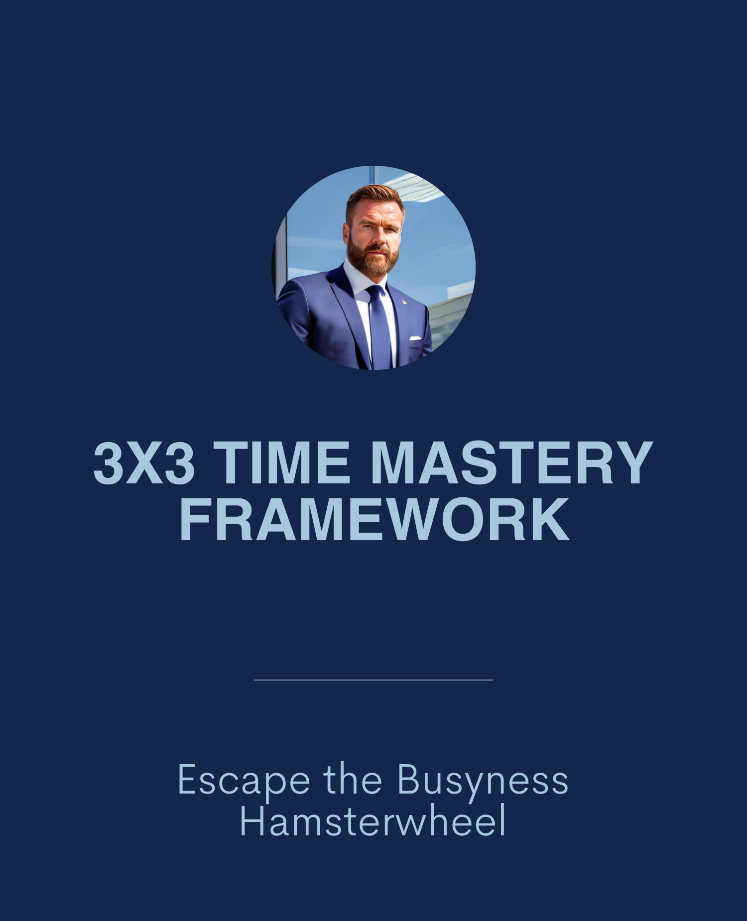 Diligent Sunday #24: Escape your Busyness Hamster Wheel with the 3x3 Time Mastery Framework