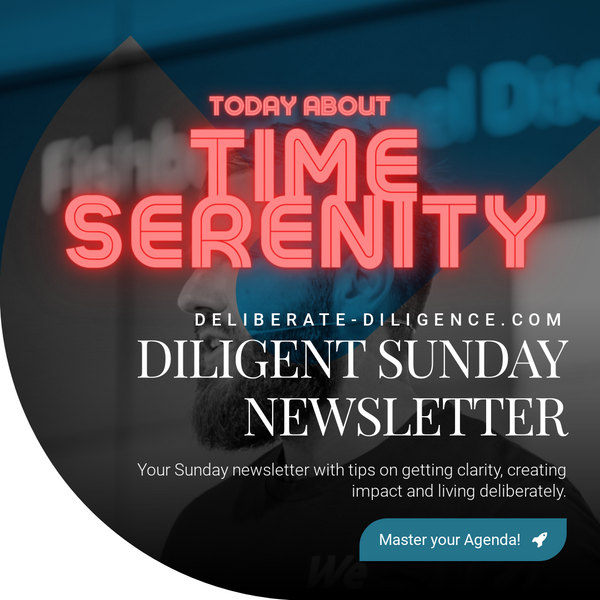 Diligent Sunday Newsletter / Issue #20 about the Time Serenity