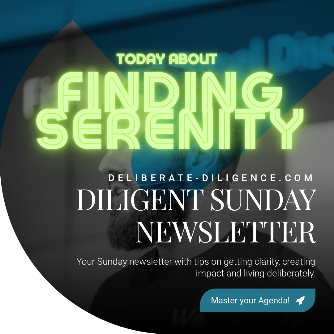 Diligent Sunday #25: Finding Serenity